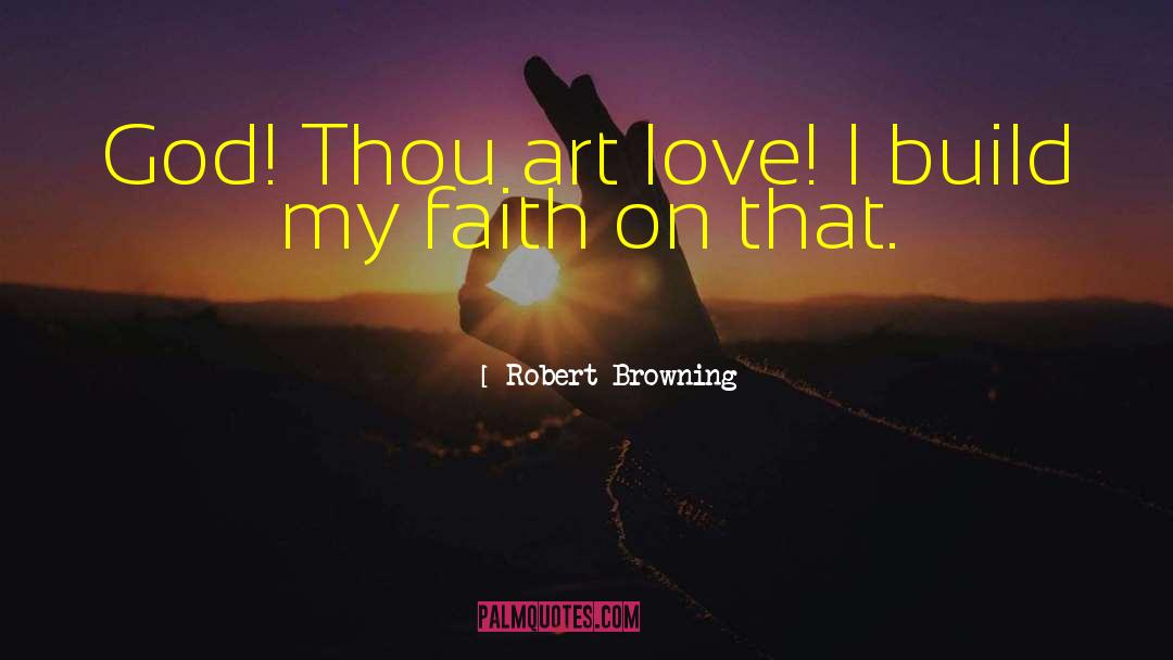 Action Faith quotes by Robert Browning