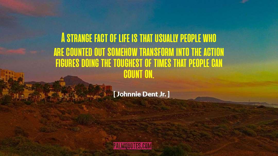 Action Figure quotes by Johnnie Dent Jr.