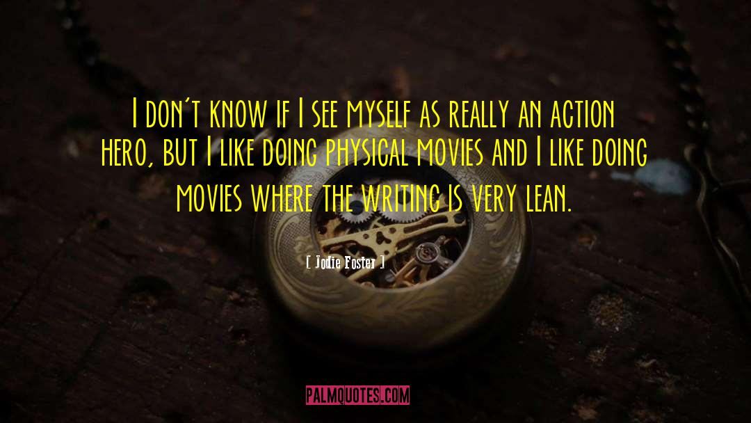 Action Hero quotes by Jodie Foster