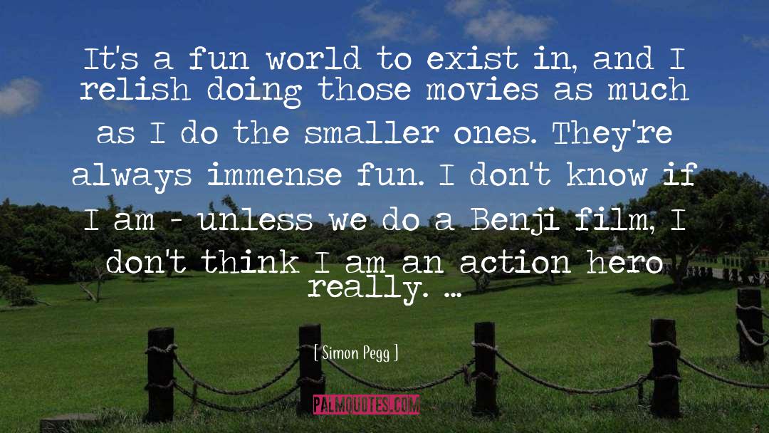 Action Hero quotes by Simon Pegg