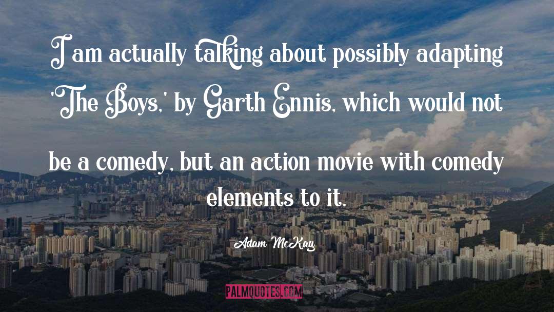 Action Movie quotes by Adam McKay