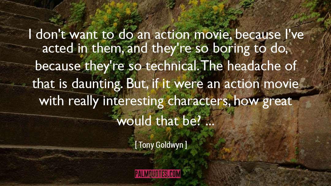 Action Movie quotes by Tony Goldwyn