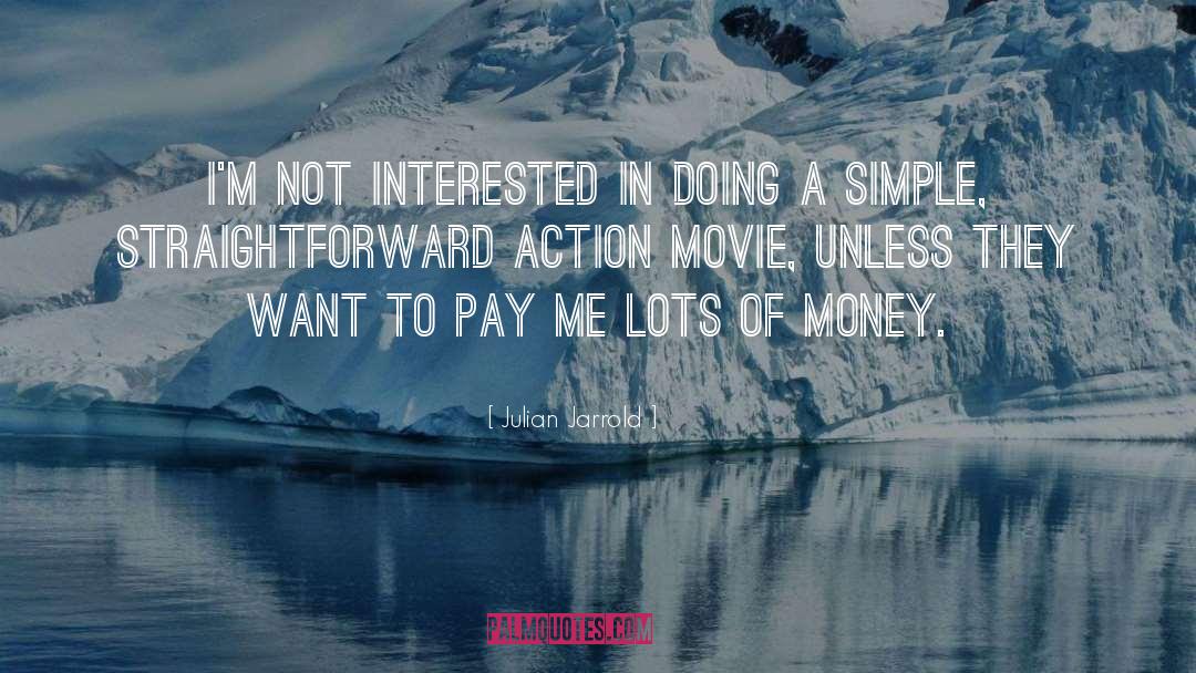Action Movie quotes by Julian Jarrold