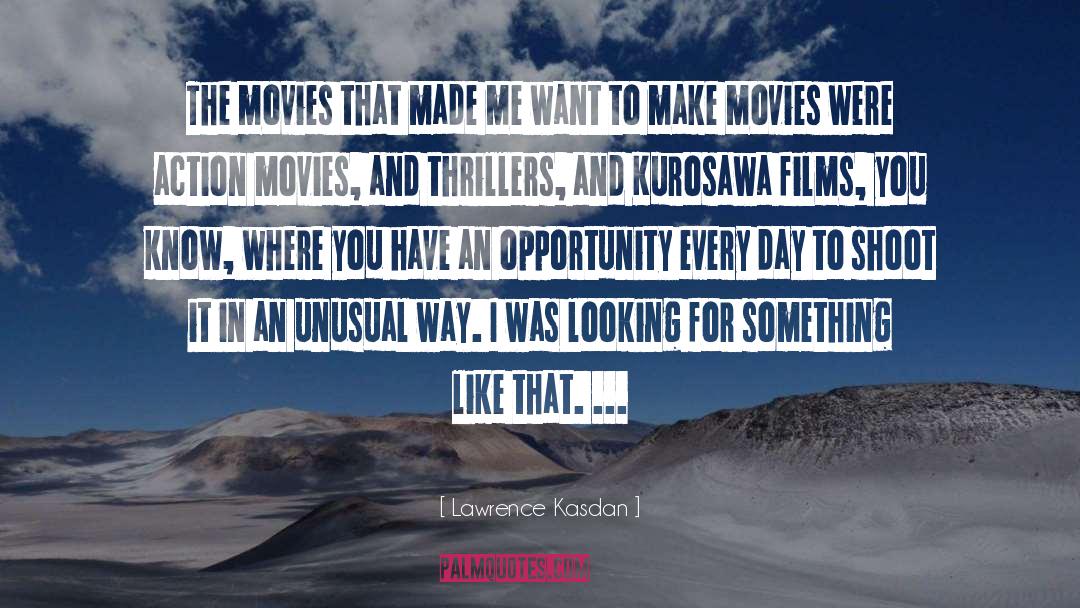 Action Movie quotes by Lawrence Kasdan