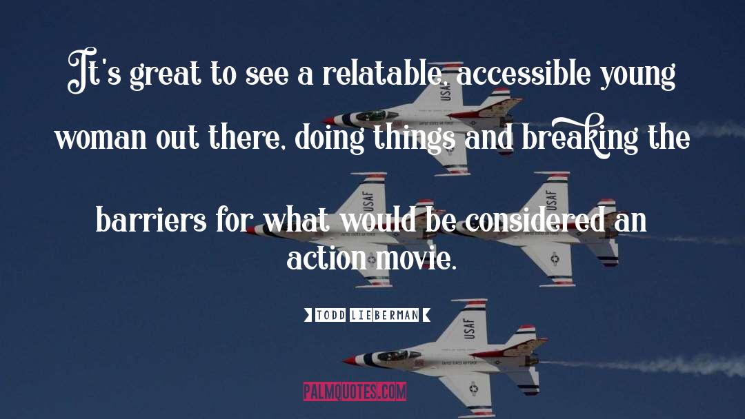 Action Movie quotes by Todd Lieberman