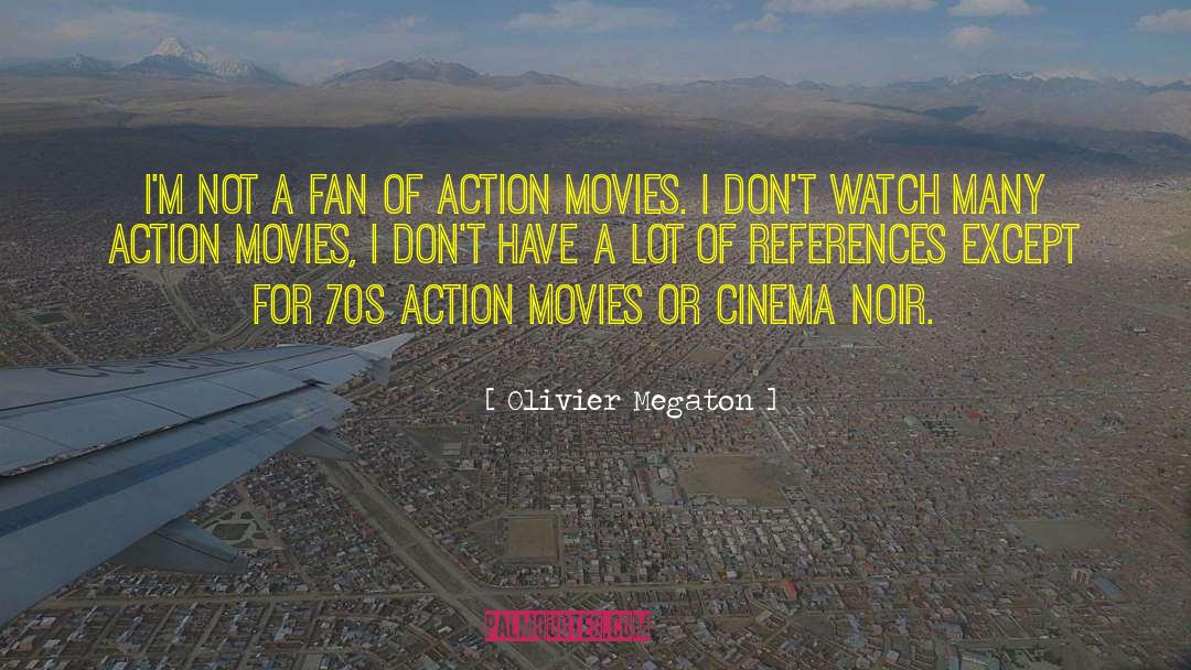 Action Movie quotes by Olivier Megaton