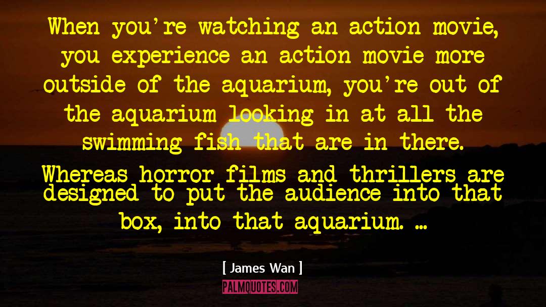 Action Movie quotes by James Wan