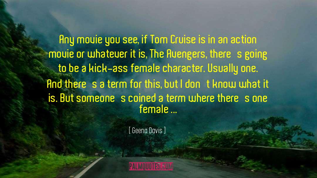 Action Movie quotes by Geena Davis