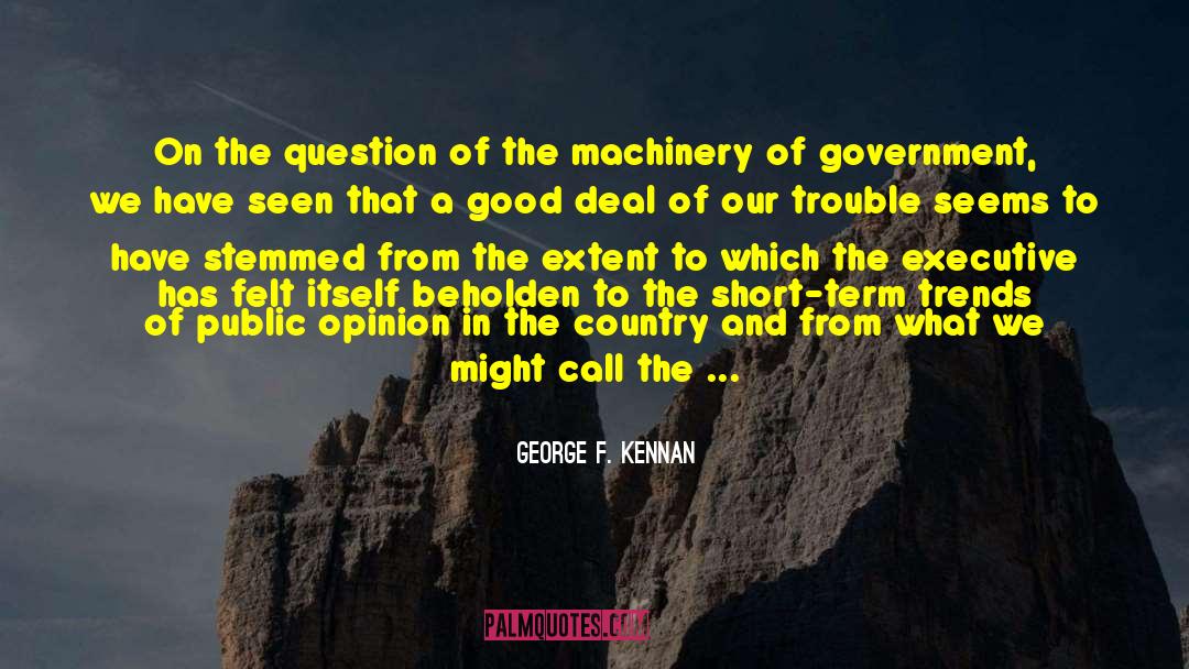 Action Over Thought quotes by George F. Kennan