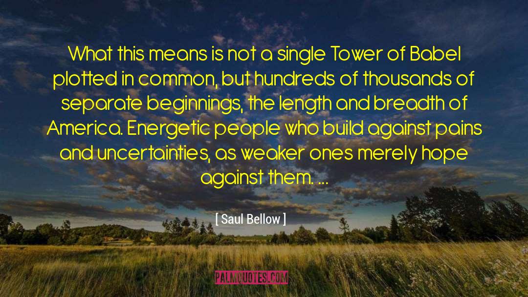 Action Over Thought quotes by Saul Bellow