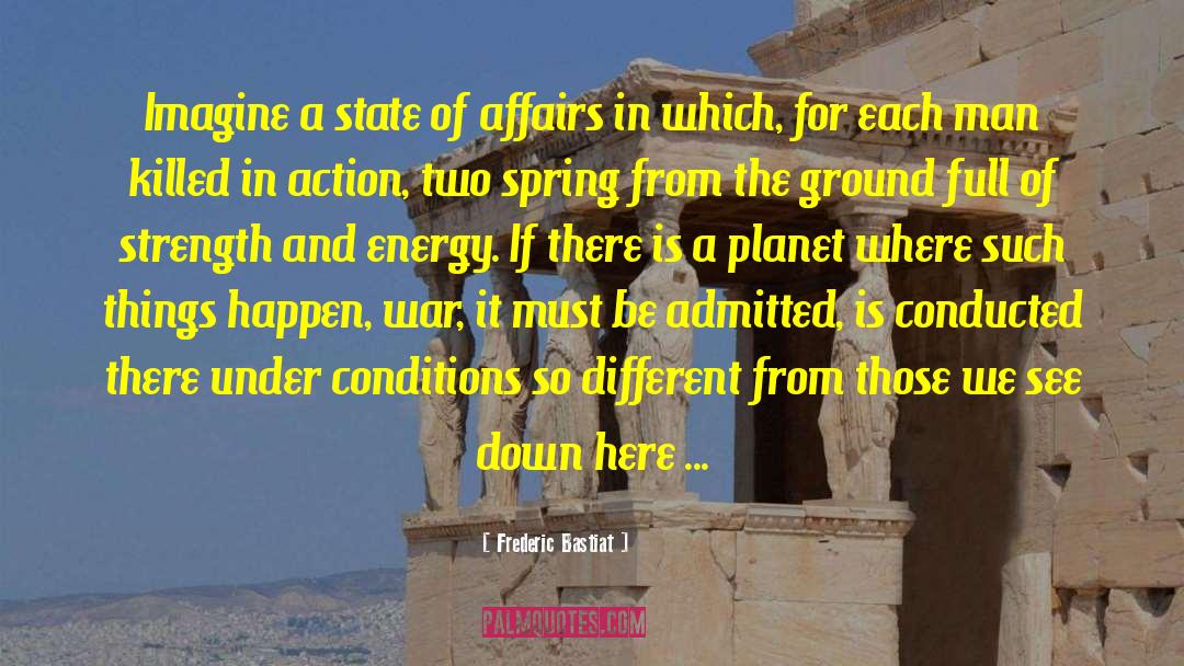 Action Packed quotes by Frederic Bastiat