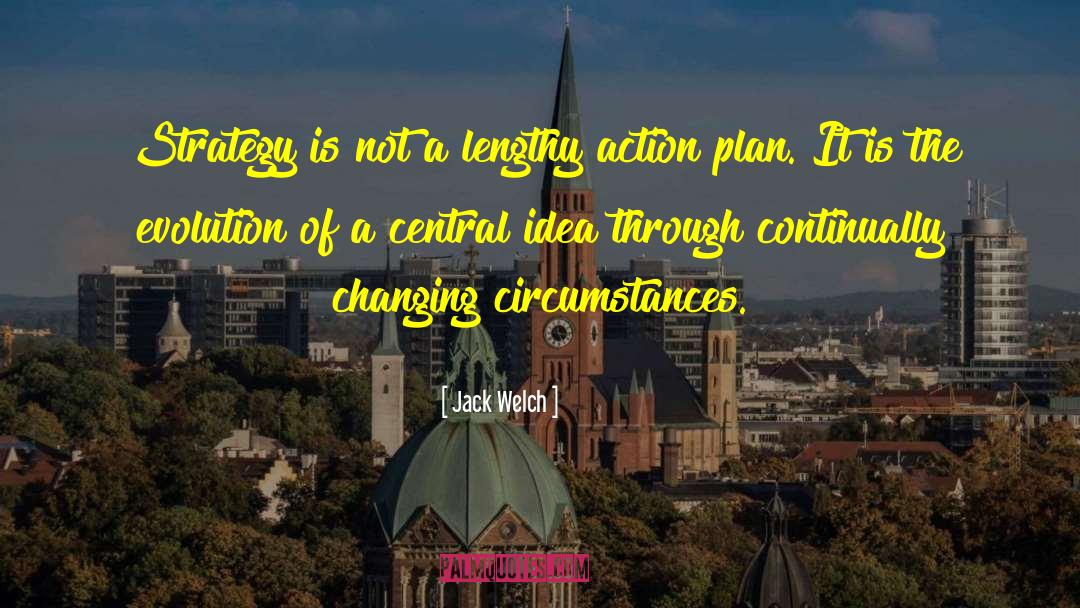 Action Plan quotes by Jack Welch