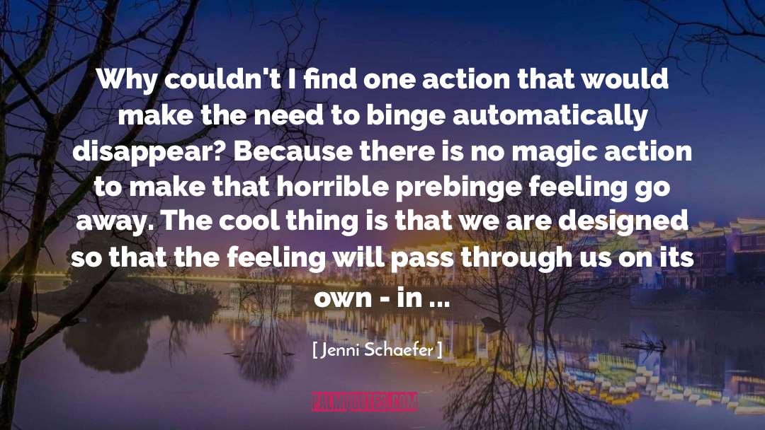 Action quotes by Jenni Schaefer