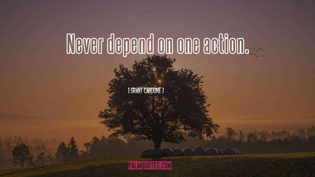Action quotes by Grant Cardone