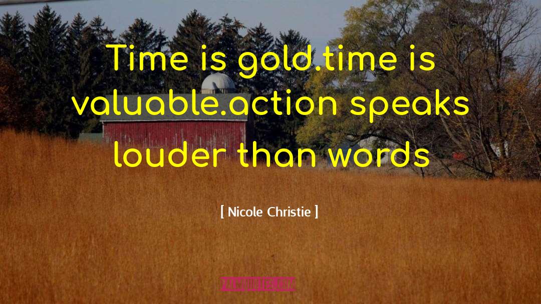Action Speaks quotes by Nicole Christie