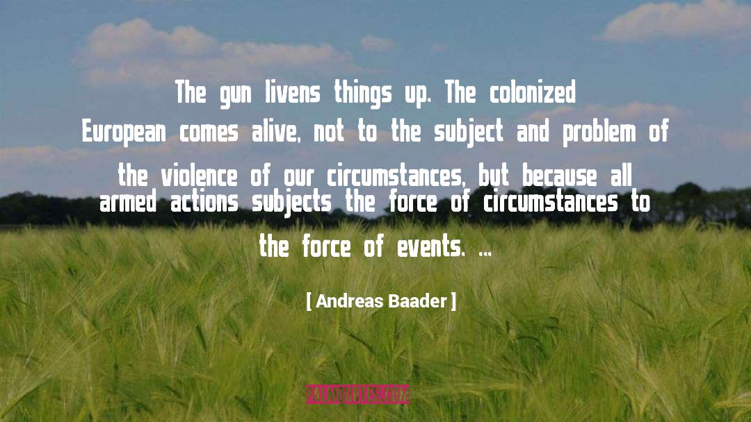 Actions And Results quotes by Andreas Baader