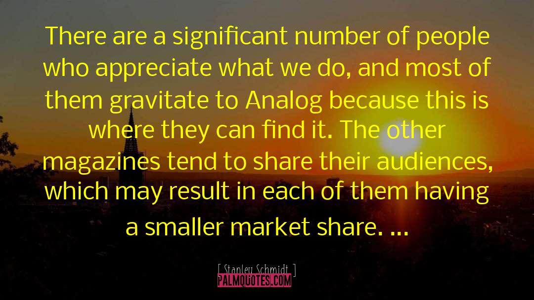 Actions And Results quotes by Stanley Schmidt