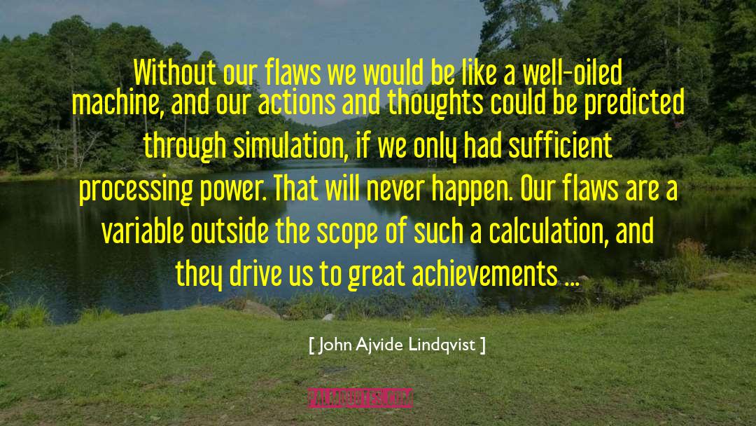 Actions And Thoughts quotes by John Ajvide Lindqvist