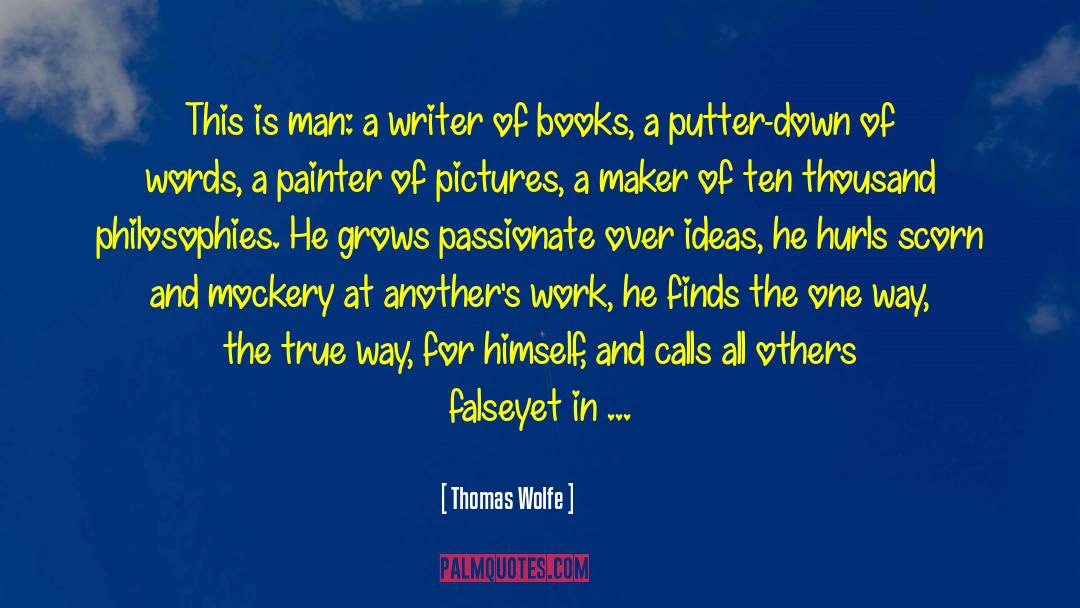 Actions And Words quotes by Thomas Wolfe