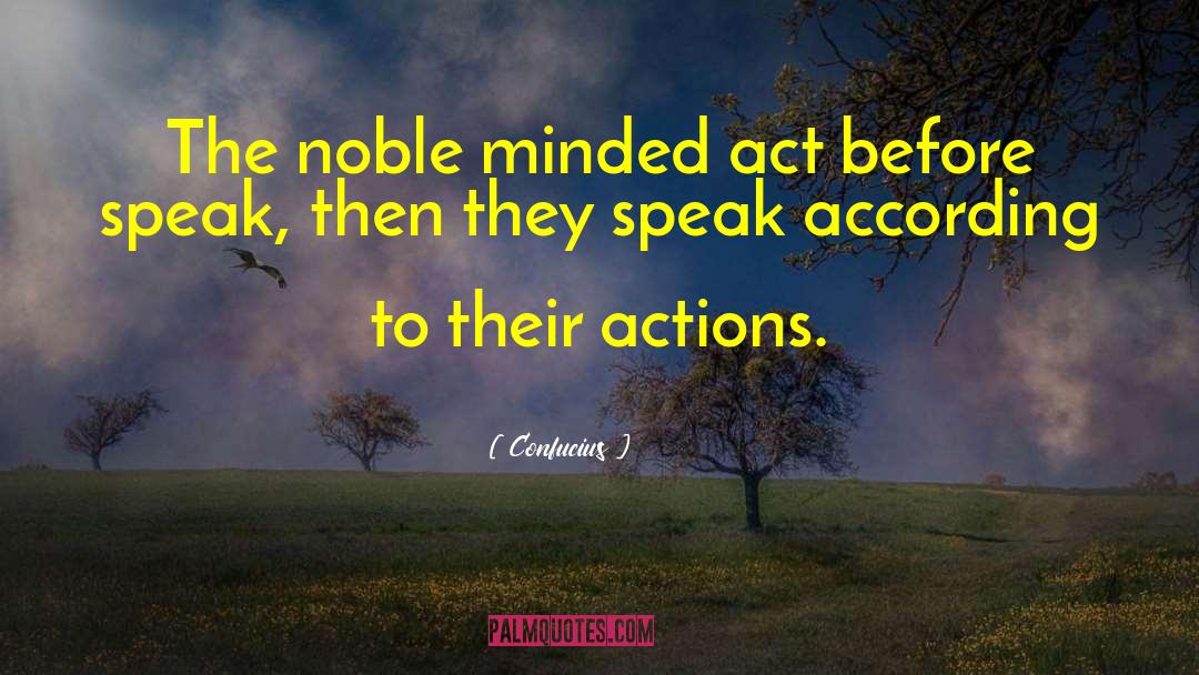 Actions And Words quotes by Confucius