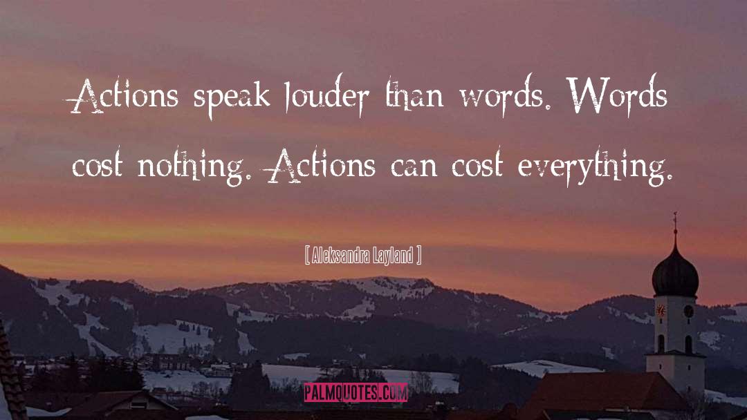 Actions And Words quotes by Aleksandra Layland