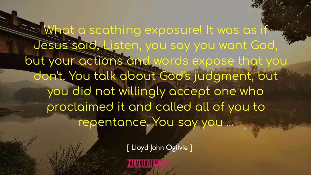 Actions And Words quotes by Lloyd John Ogilvie