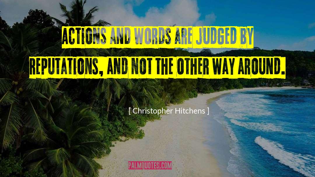 Actions And Words quotes by Christopher Hitchens