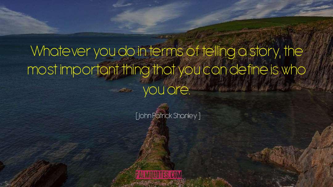 Actions Define Who You Are quotes by John Patrick Shanley