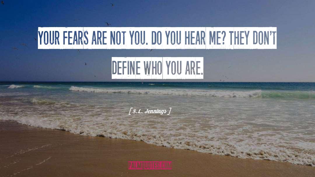 Actions Define Who You Are quotes by S.L. Jennings