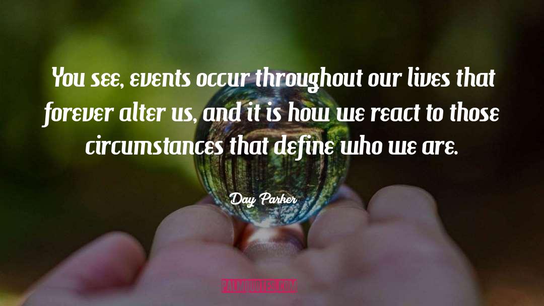 Actions Define Who You Are quotes by Day Parker