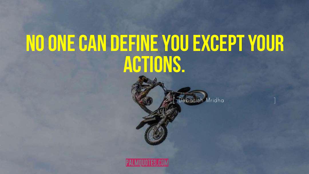 Actions Define Your Destination quotes by Debasish Mridha