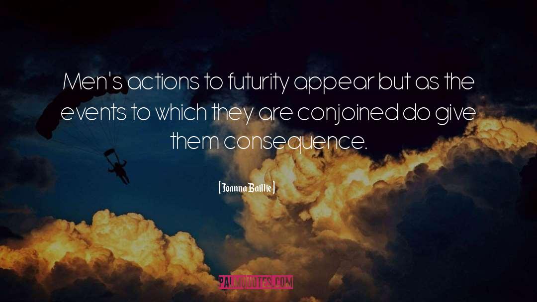 Actions Have quotes by Joanna Baillie