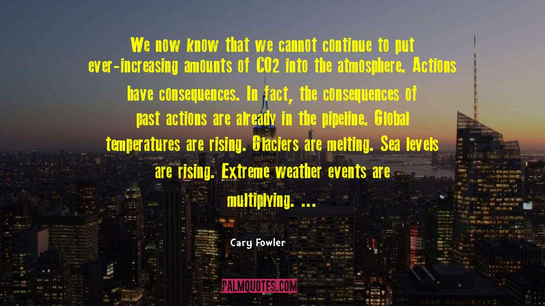 Actions Have quotes by Cary Fowler