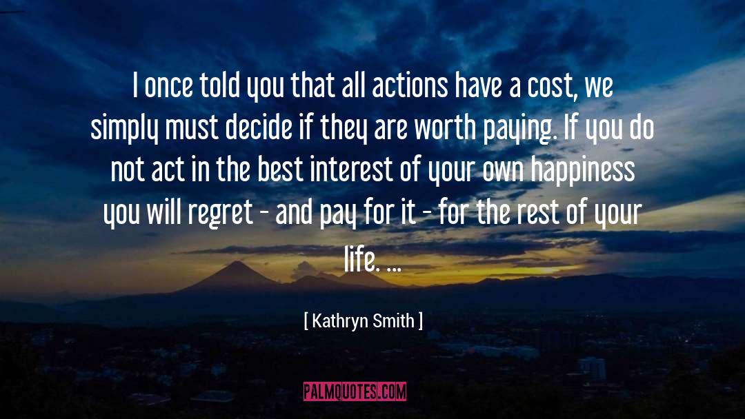 Actions Have quotes by Kathryn Smith