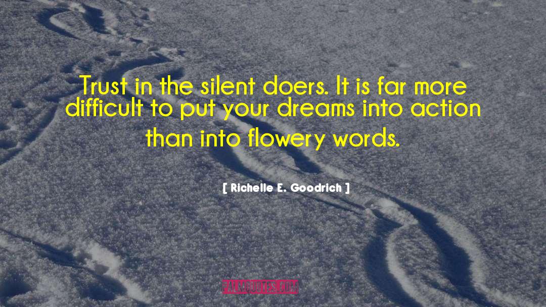 Actions Over Words quotes by Richelle E. Goodrich