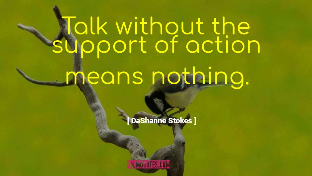 Actions Over Words quotes by DaShanne Stokes