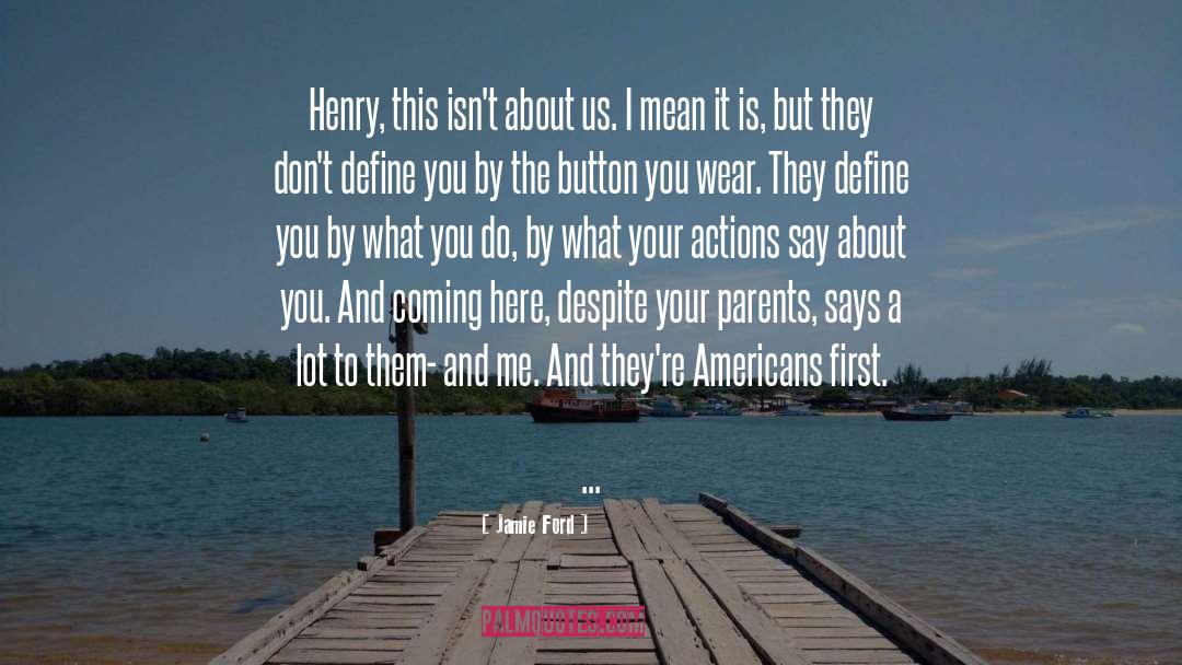 Actions quotes by Jamie Ford