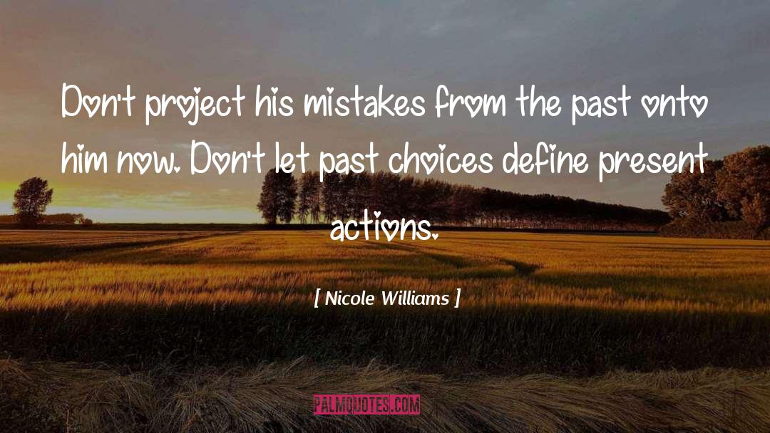 Actions quotes by Nicole Williams