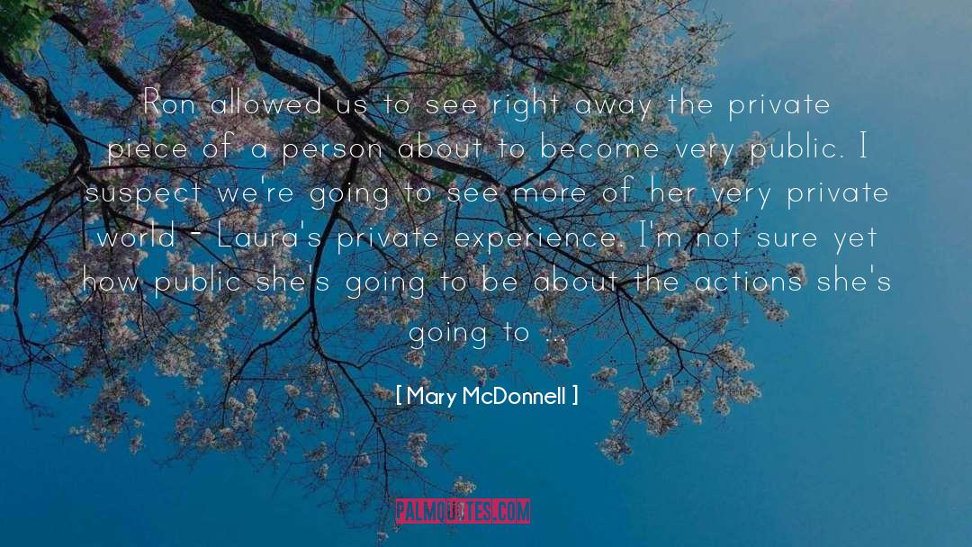Actions quotes by Mary McDonnell