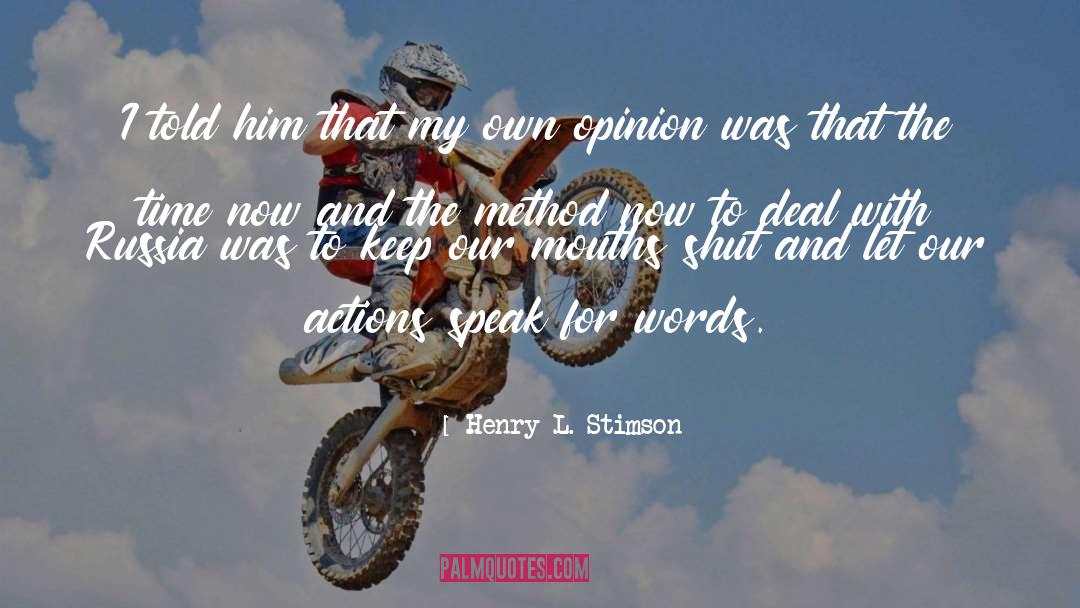 Actions quotes by Henry L. Stimson