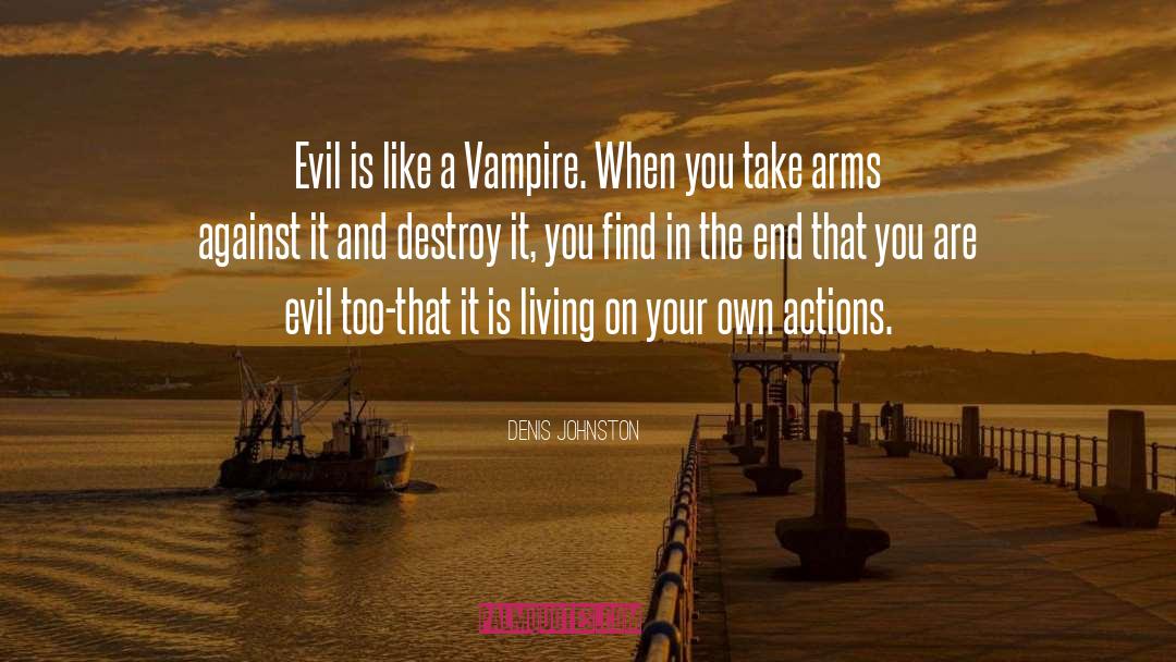 Actions quotes by Denis Johnston