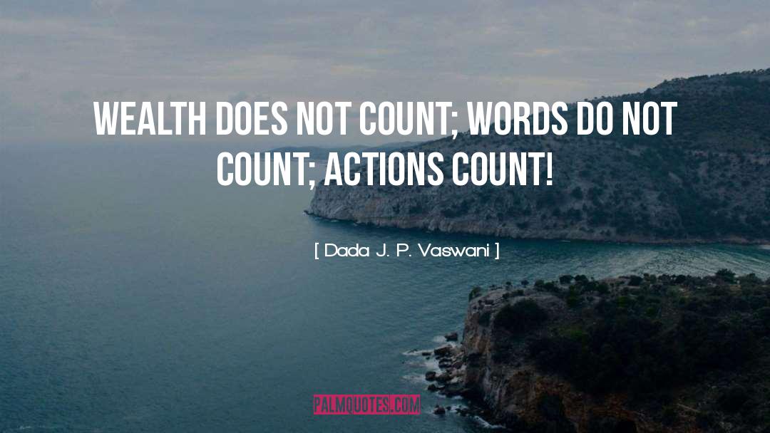 Actions Speak Louder quotes by Dada J. P. Vaswani