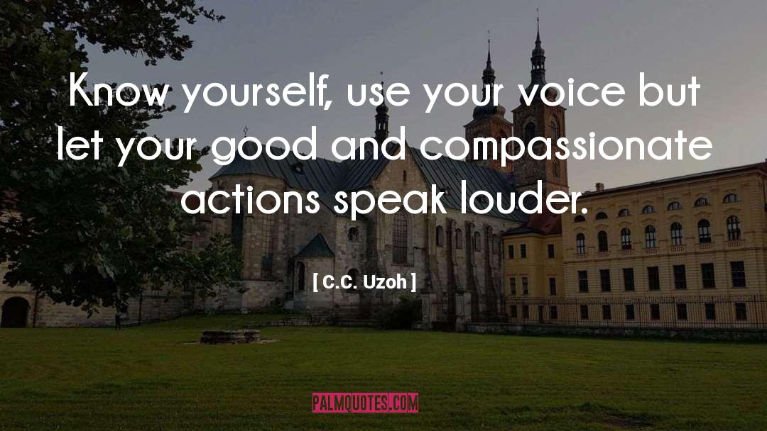 Actions Speak Louder quotes by C.C. Uzoh