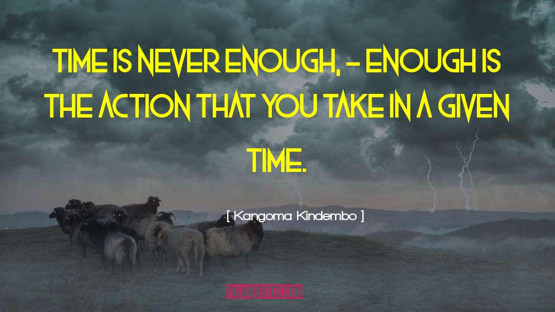 Actions Speak Louder quotes by Kangoma Kindembo