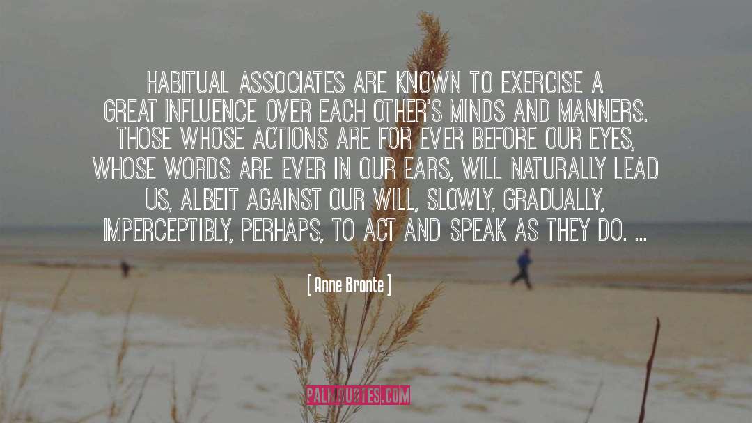 Actions Speak Louder quotes by Anne Bronte