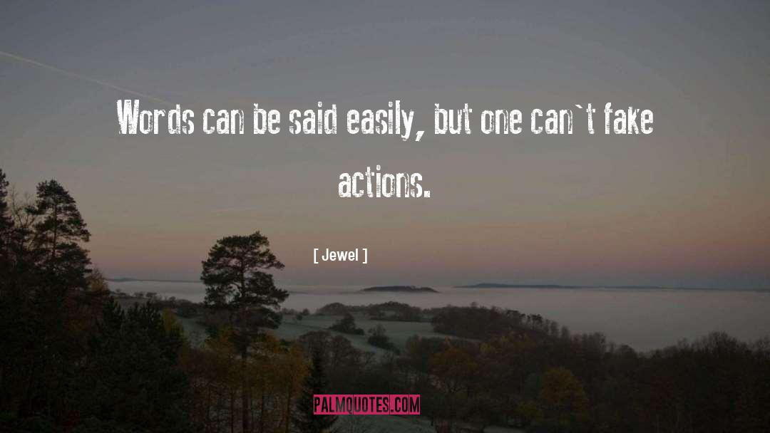 Actions Speak Louder Than Words quotes by Jewel