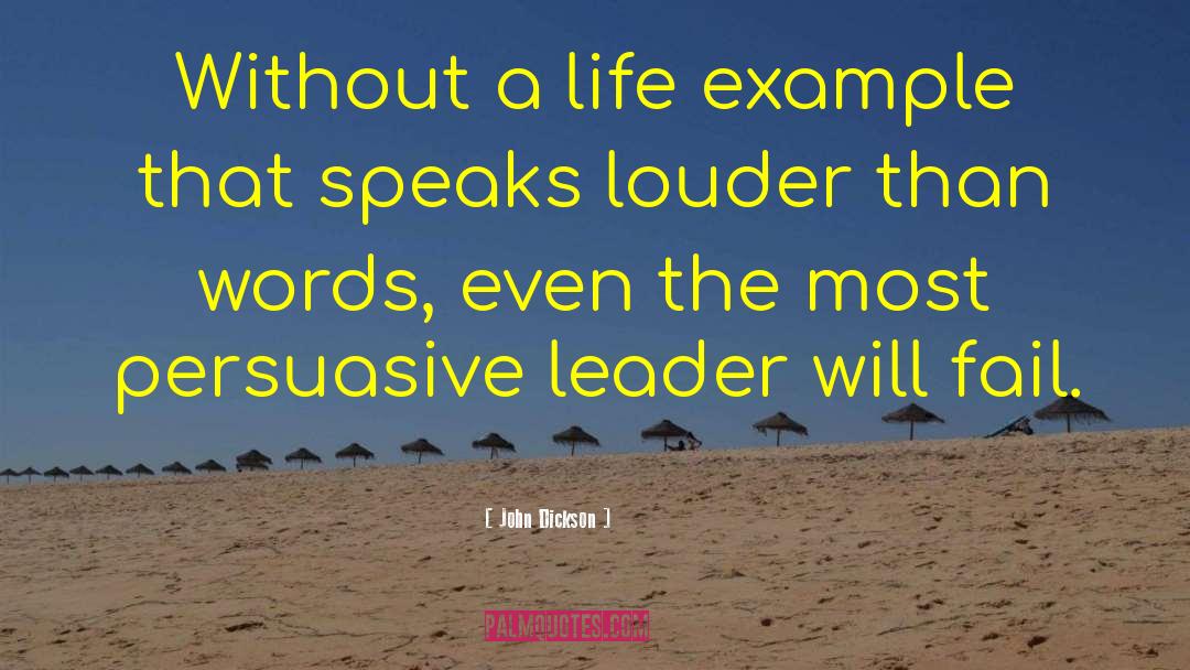 Actions Speak Louder Than Words quotes by John Dickson