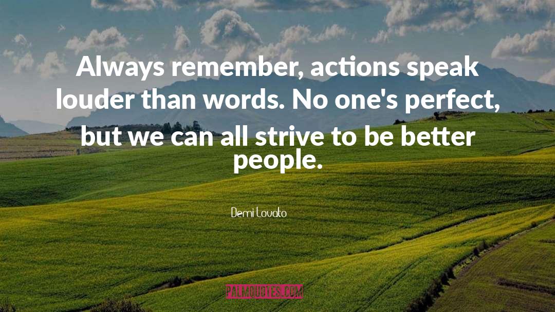 Actions Speak Louder Than Words quotes by Demi Lovato