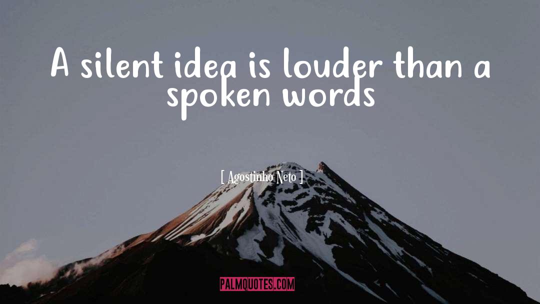 Actions Speak Louder Than Words quotes by Agostinho Neto