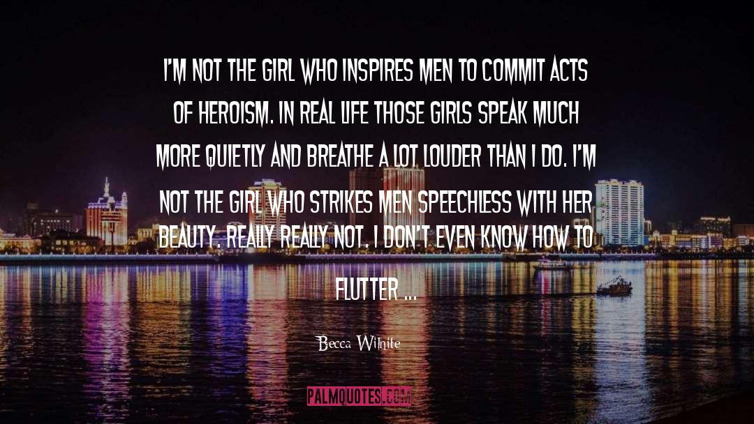 Actions Speak Louder Than Words quotes by Becca Wilhite